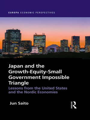 cover image of Japan and the Growth-Equity-Small Government Impossible Triangle